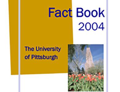 The University of Pittsburgh Fact Book 2004