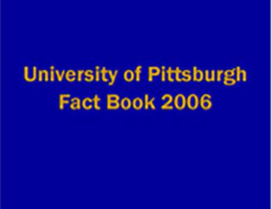 University of Pittsburgh Fact Book 2006